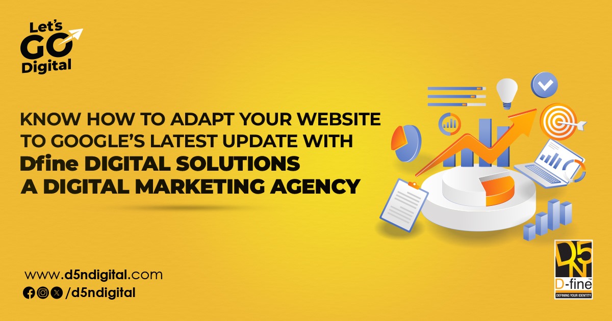 Know how to adapt your website to Google’s latest update with Dfine Digital Solutions, a digital marketing agency.